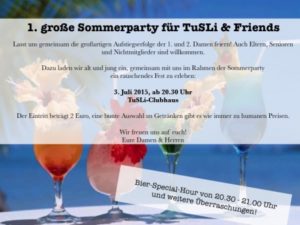 1. Große TuSLi Sommerparty am 3.07.2015 um 20:30 im TuSLi Clubhaus